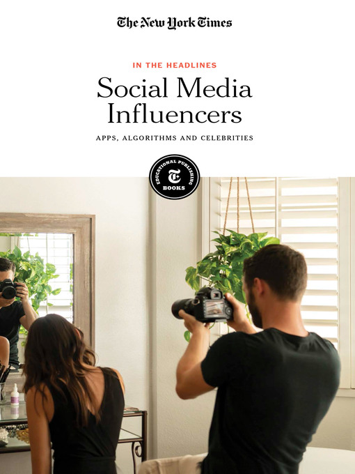 Title details for Social Media Influencers by The New York Times Editorial Staff - Available